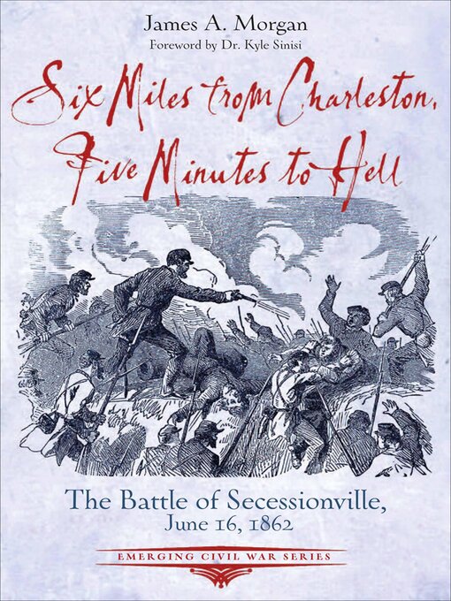 Title details for Six Miles from Charleston, Five Minutes to Hell by James A. Morgan - Available
